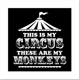 This Is My Circus These are My Monkeys Posters and Art